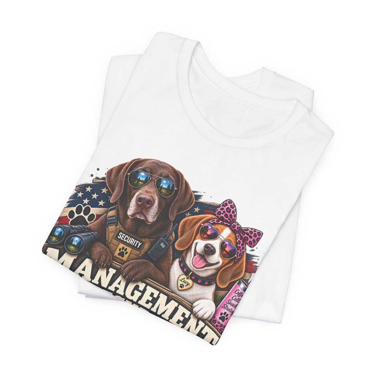Management & Security — Gunner & Lucy Funny Dog Lover Tee