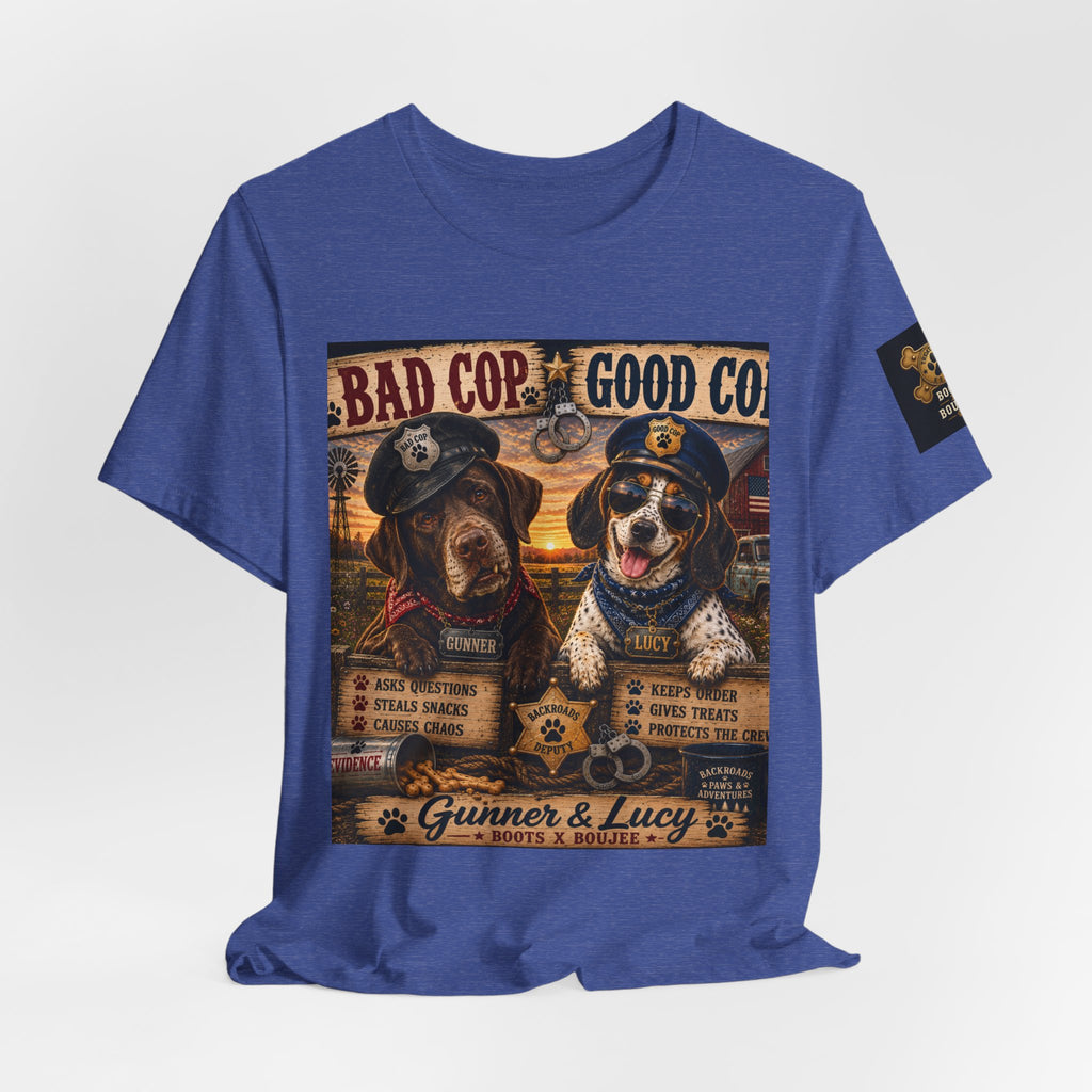 Bad Cop, Good Cop — Gunner & Lucy Tee 🐾