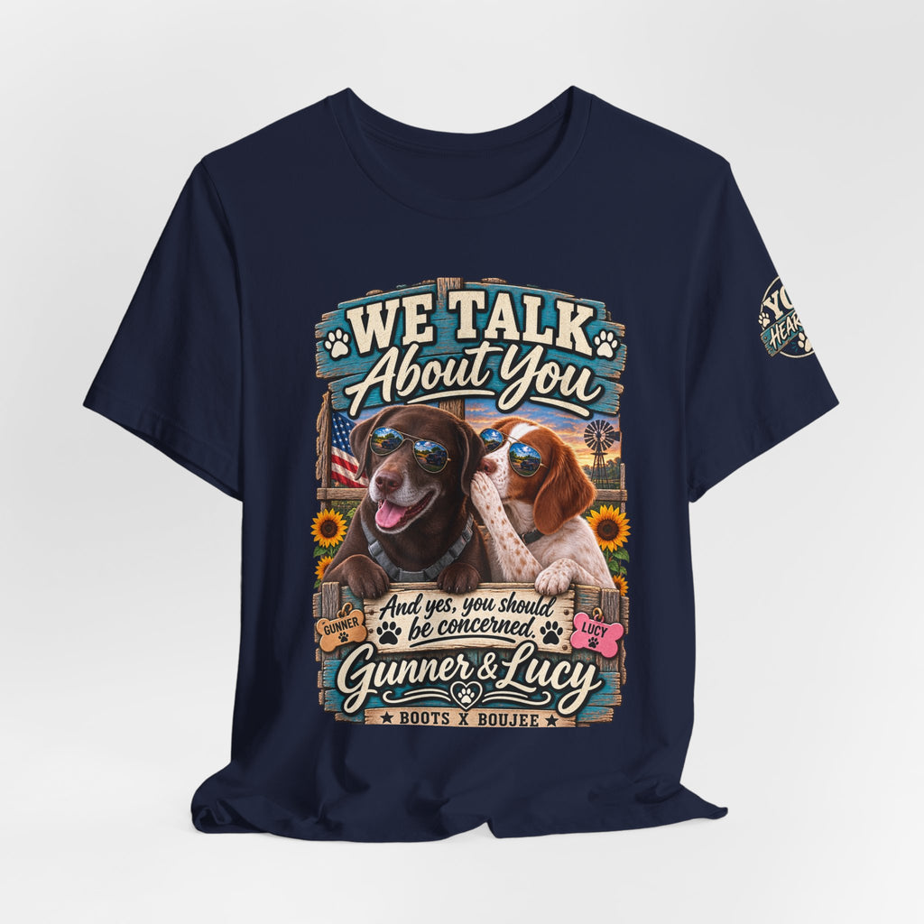 We Talk About You — Gunner & Lucy Tee 🐾