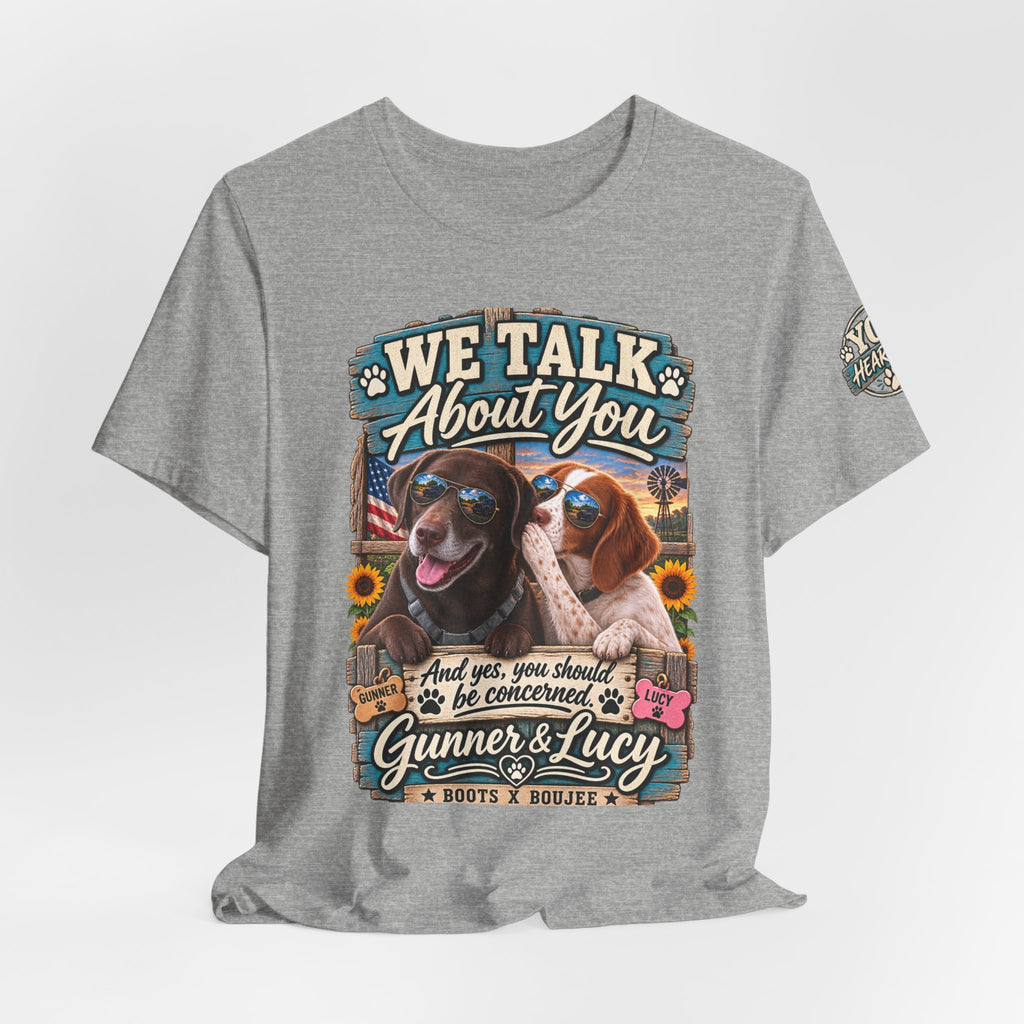 We Talk About You — Gunner & Lucy Tee 🐾
