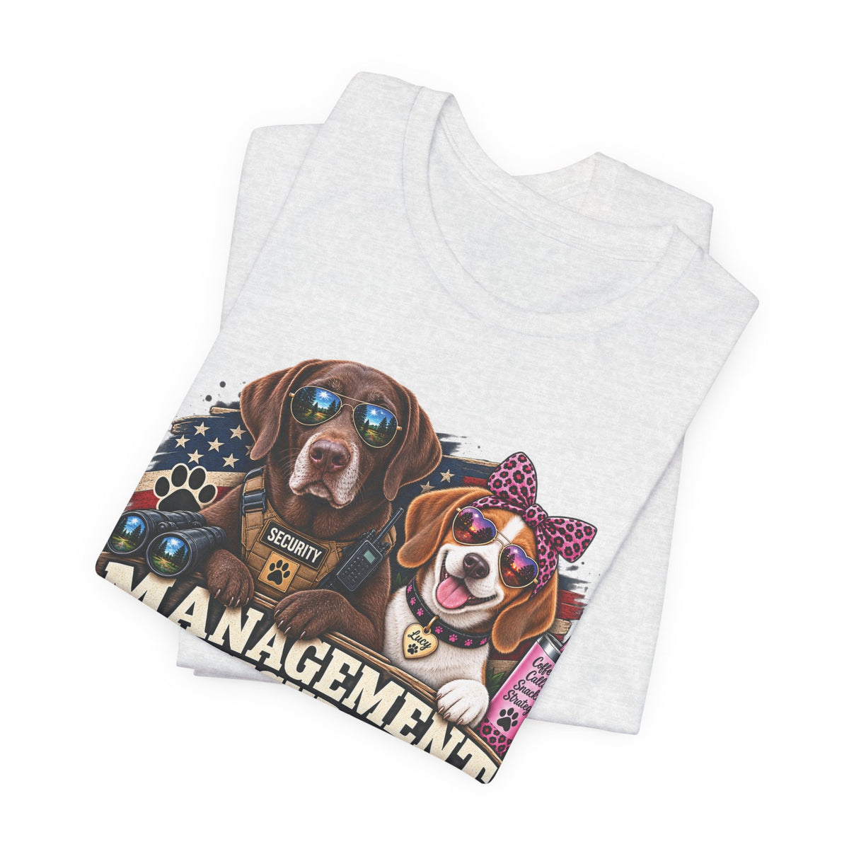 Management & Security — Gunner & Lucy Funny Dog Lover Tee