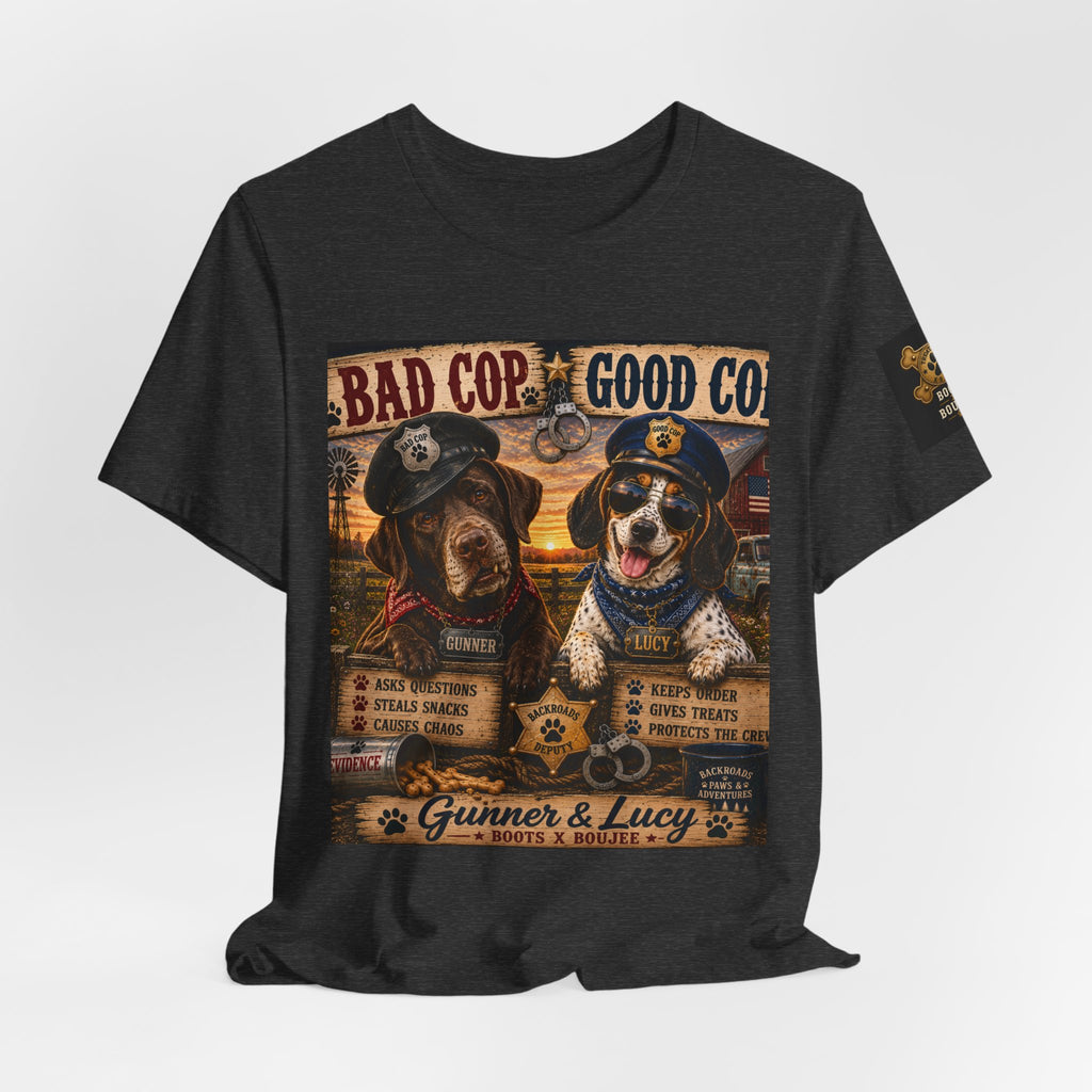 Bad Cop, Good Cop — Gunner & Lucy Tee 🐾