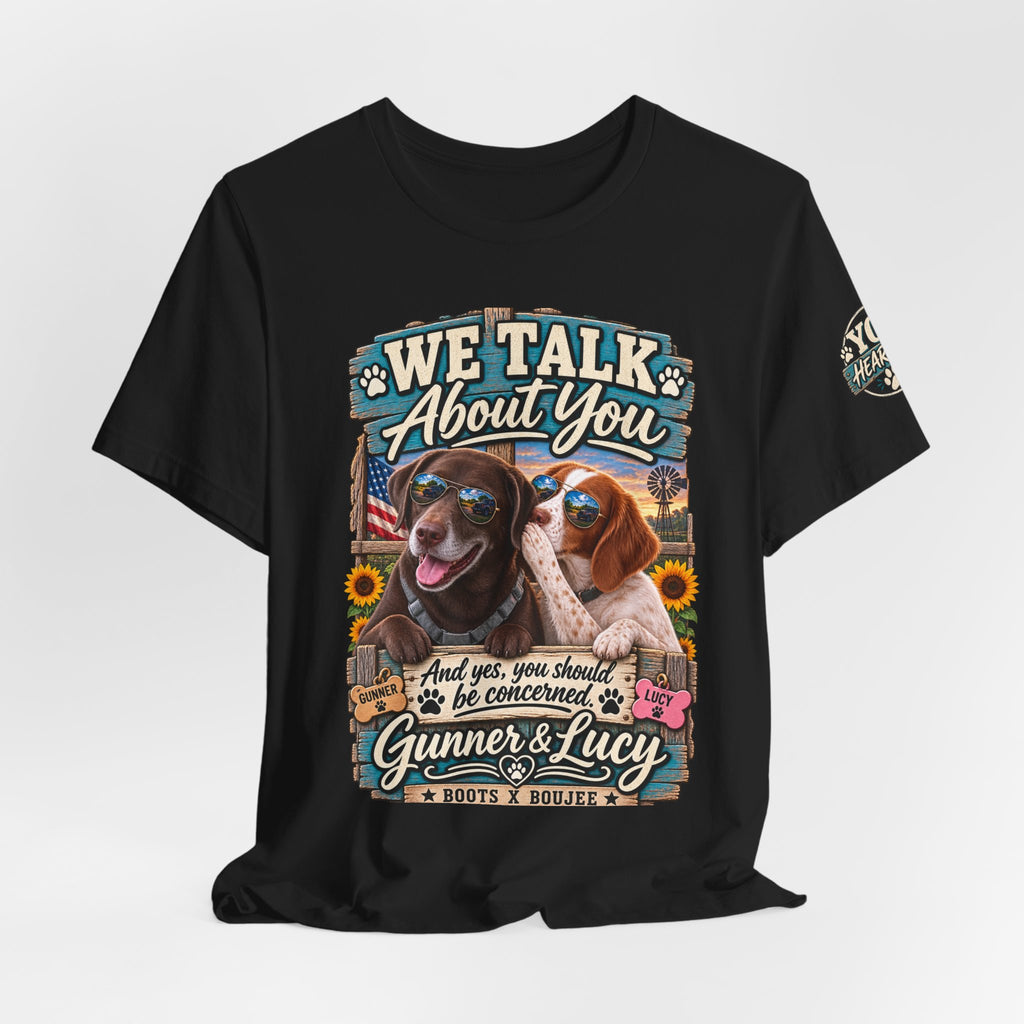 We Talk About You — Gunner & Lucy Tee 🐾